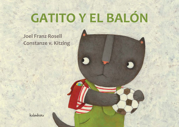 Gatito y el Balon - Cover - Kalandraka 2012 illustrated by Constanze Von Kitzing